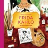 Library of Luminaries: Frida Kahlo: An Illustrated Biography - Zena Alkayat - 9781452150239