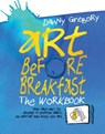 Art Before Breakfast: The Workbook -  - 9781452154336