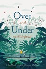 Over and Under the Rainforest - Kate Messner - 9781452169408