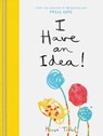 I Have an Idea! - Herve Tullet - 9781452178585