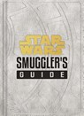 Star Wars: Smuggler's Guide: (Star Wars Jedi Path Book Series, Star Wars Book for Kids and Adults) - Daniel Wallace - 9781452182353