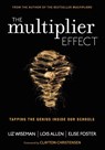 The Multiplier Effect - Liz Wiseman ; Lois N. Allen ; Elise Foster - 9781452271897