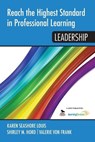 Reach the Highest Standard in Professional Learning: Leadership - Louis - 9781452292137