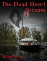 The Dead Don't Scream - Bill Sheehy - 9781452304847