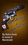 The Confessions of Peter Crossman - James D. Macdonald ; Debra Doyle - 9781452326214
