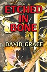 Etched In Bone - David Grace - 9781452331058