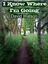 I Know Where I'm Going - David Watson - 9781452336565