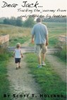 Dear Jack: Tracking the journey from only child to big brother - Scott T. Holland - 9781452346144