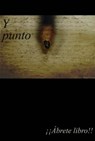 Y punto - ¡¡Ábrete libro!! - 9781452347530