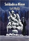 Soldado de nieve - Luis Mollà - 9781452354071