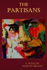 The Partisans - Martin Brant - 9781452357980