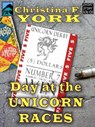 A Day at the Unicorn Races (Short Story) - Christina F. York - 9781452359182