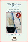 The Qualities of Beauty: An Interview with J. Ruth Gendler - D. Patrick Miller - 9781452363301