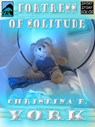 Fortress of Solitude (Short Story) - Christina F. York - 9781452396651