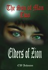 The Son of Man Two. Elders of Zion - CW Johnson - 9781452405285