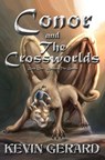 Conor and the Crossworlds, Book One: Breaking the Barrier - Kevin Gerard - 9781452407180