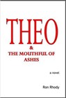 THEO & The Mouthful of Ashes - Ron Rhody - 9781452409702