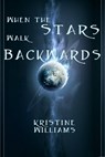 When The Stars Walk Backwards - Kristine Williams - 9781452411354