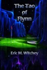 The Tao of Flynn - Eric Witchey - 9781452417103