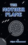 The Mother Plane: UFO's - Elijah Muhammad - 9781452421322