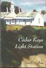 Cedar Keys Light Station - Toni C. Collins - 9781452422572