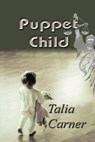 Puppet Child - Talia Carner - 9781452426112