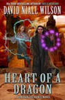 Heart of a Dragon: The DeChance Chronicles Volume One - David Niall Wilson - 9781452433493