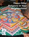 Those Other Religions in Your Neighborhood - Terry C. Muck - 9781452440972