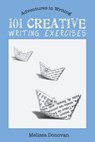 101 Creative Writing Exercises (Adventures in Writing) - Melissa Donovan - 9781452443447