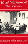 Elijah Muhammad Meets The Press - Secretarius - 9781452443577