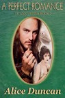 A Perfect Romance - Alice Duncan - 9781452443874