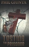 Testing the Prisoner - Phil Giunta - 9781452456461