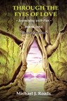 Through The Eyes of Love: Book One - Michael J Roads - 9781452482088