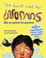 She Doesn't Want the Worms! Ella no quiere los gusanos: A Mystery in English & Spanish - Karl Beckstrand - 9781452485263