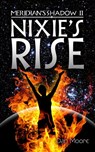 Nixie's Rise - Dan Moore - 9781452485522