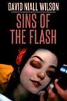 Sins of the Flash - David Niall Wilson - 9781452488035