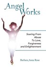 Angel Works - ROSE,  Barbara Anne - 9781452554464