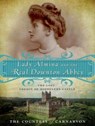 Lady Almina and the Real Downton Abbey -  - 9781452606842