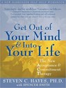 Get Out of Your Mind & Into Your Life -  - 9781452635385