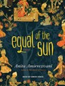 Equal of the Sun -  - 9781452637822