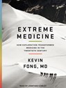 Extreme Medicine - FONG,  Kevin, M.d. - 9781452648149