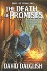 The Death of Promises - David Dalglish - 9781452893198