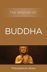 The Wisdom of Buddha - Philosophical Library - 9781453201411