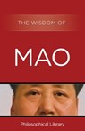 The Wisdom of Mao - Philosophical Library - 9781453201763