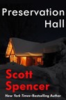 Preservation Hall - Scott Spencer - 9781453205365