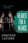 Headed for a Hearse - Jonathan Latimer - 9781453206003