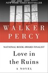 Love in the Ruins - Walker Percy - 9781453216200