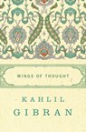 Wings of Thought - Kahlil Gibran - 9781453228500