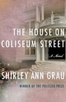 The House on Coliseum Street - Shirley Ann Grau - 9781453247211