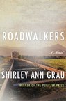 Roadwalkers - Shirley Ann Grau - 9781453247259